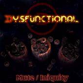 Dysfunctional : Mute - Inquity Dysfunctional : Mute - Inquity
